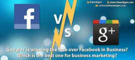 Google+ is winning the race over Facebook in Business? Which is the best one for business marketing?